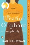 Eleanor Oliphant Is Completely Fine: Reese’s Book Club: A Novel