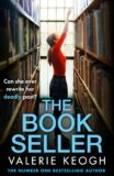 The Bookseller: A BRAND NEW heart-pounding psychological thriller from NUMBER ONE BESTSELLER Valerie Keogh for 2025