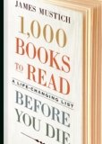 1,000 Books to Read Before You Die: A Life-Changing List